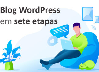 Como começar um blog WordPress do jeito certo em sete etapas
