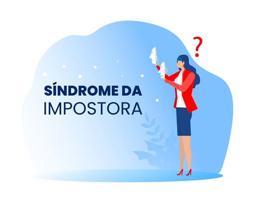 Síndrome do Impostor acomete mais a população feminina Síndrome do Impostor acomete mais a população feminina